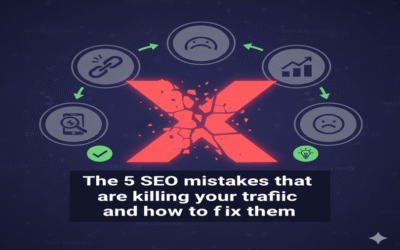 The 5 SEO mistakes that are killing your traffic and how to fix them